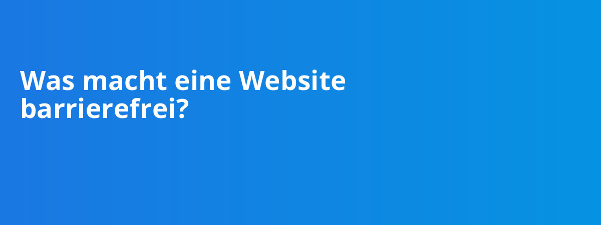 Was macht eine Website barrierefrei?